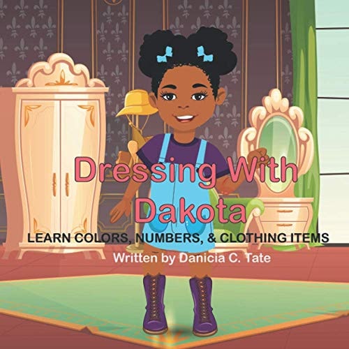 Dressing with Dakota Learn Colors, Numbers, and Clothing Items