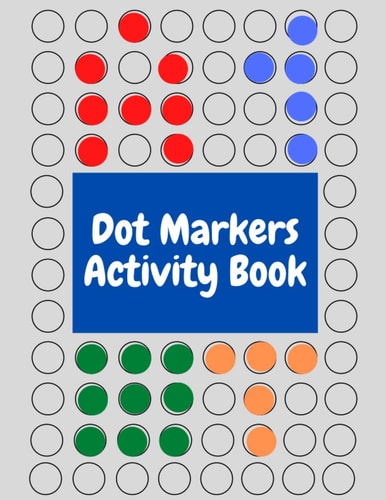 Dot Markers Activity Book Sketchbook with Dot Markers Circle for Kids, Dot Markers Activity Book for Toddlers Ages 2-5, Do a Dot Page a Day Shapes, ABC, Animals, Numbers