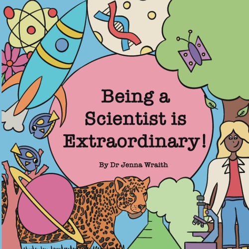 Being a Scientist Is Extraordinary!