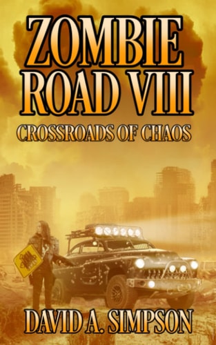 Zombie Road VIII Crossroads of Chaos