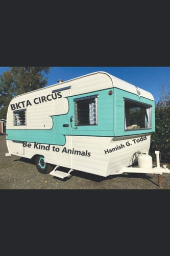 BKTA Circus Be Kind to Animals Circus