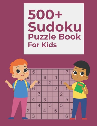 500+ Sudoku Puzzle Book For Kids Sudoku Puzzles Book Easy to Hard with Solutions