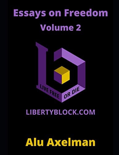 Essays on Freedom Articles From The Liberty Block (Volume 2)