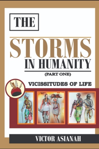 The Storms in Humanity THe VICISSITUDES OF LIFE
