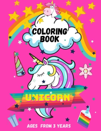 Unicorn Coloring Book For Kids 50 Pages Ages from 3 Years Old ( Beautiful Unicorn Designs For Coloring And Pages For Drawing )