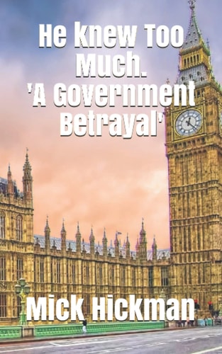 He Knew Too Much 'A Government Betrayal'