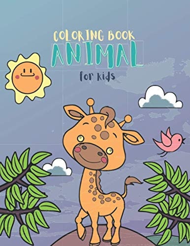Coloring Book Animal for Kids Animal Coloring Books for Children. Have Fun Coloring Cool Illustrations - Preschool, Kindergarten...