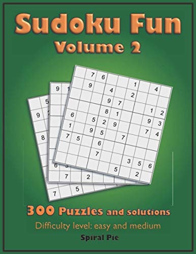 Sudoku Fun Volume 2 300 Easy and Medium Difficulty Logic Puzzles for Adults, with Solutions