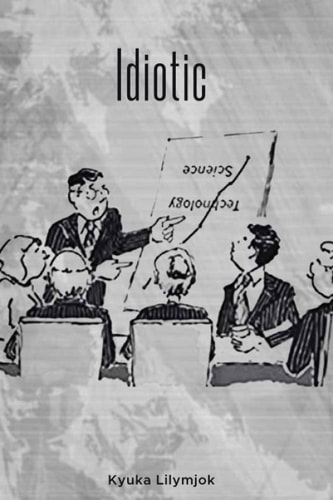 Idiotic
