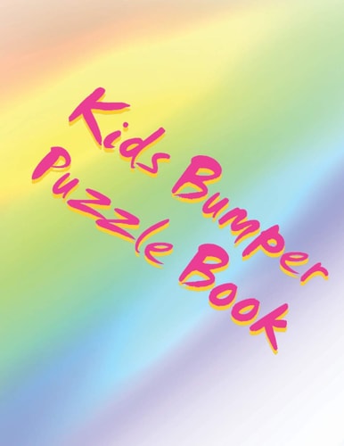Kids Bumper Puzzle Book Pages of Fun for Everyone!