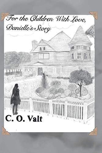 For the Children With Love : Danielle's Story