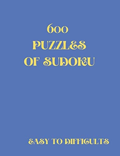 600 Puzzles of Sudoku 600 Sudoku Puzzles Easy to Difficult: Sudoku Puzzle Book for Adults Paperback - March 12, 2021