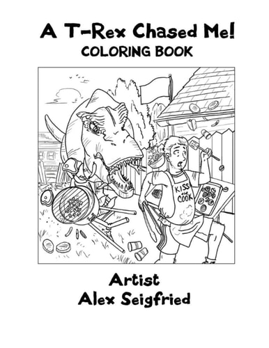 A T-Rex Chased Me Coloring Book