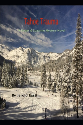 Tahoe Trauma A Roger and Suzanne Mystery