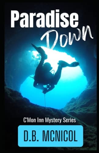 Paradise Down C'Mon Inn Cozy Mystery Book 1