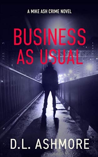 Business As Usual A Mike Ash Crime Novel
