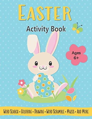 Easter Activity Book For Kids Ages 6-8 A Fun and Educational Book of Mazes, Word Scrambles, Skip Counting, Coloring, Word Search, Drawing and More!