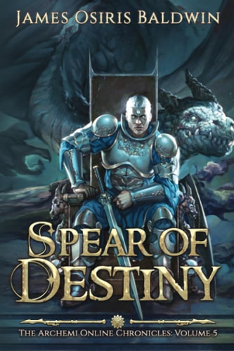 Spear of Destiny A LitRPG Dragonrider Adventure