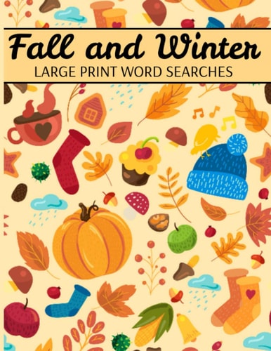 Fall And Winter Large Print Word Searches Autumn Word Search, Winter Word Search, Holiday Word Search, Word Search Puzzle Books For Adults