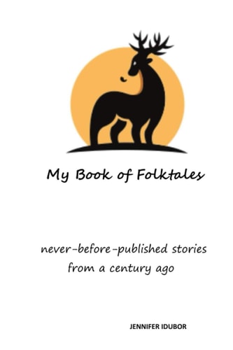 My Book of Folktales Never-before-published Stories from a Century Ago