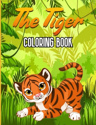 The Tiger Coloring Book Fantastic Tiger Book for Kids - Paper Tigers