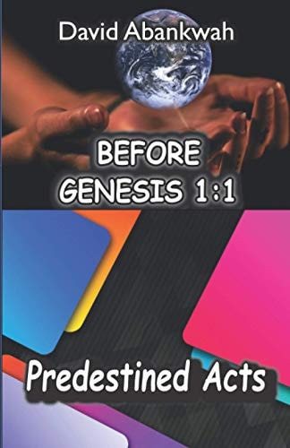 Before Genesis 1 1: Predestined Acts