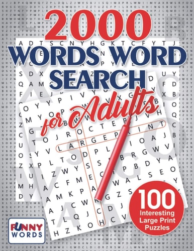 2000 Words Word Search for Adults 100 Interesting Large Print Puzzles