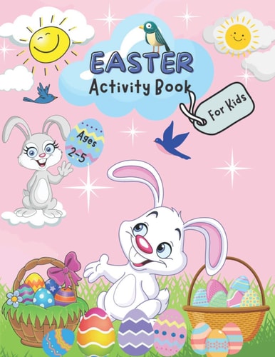 Easter Activity Book for Kids {Ages 2-5} Over 100+ Pages Activities Includes Dot-to-dot, Maze Puzzle, Word Search, Coloring Page and More. (Easter Gifts for Toddlers)