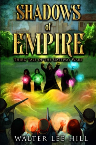 Shadows of Empire Being the Third Tale of the Gateway Wars