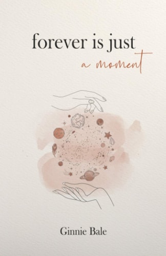 Forever is Just a Moment