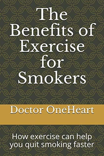 The Benefits of Exercise for Smokers How Exercise Can Help You Quit Smoking Faster