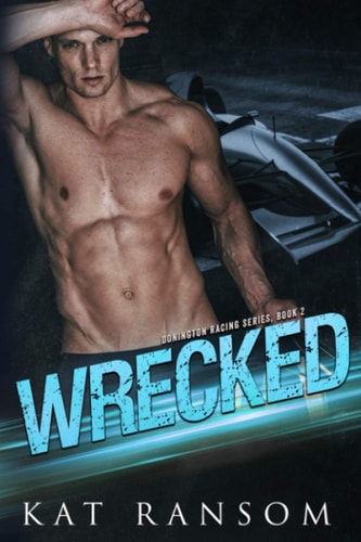 Wrecked A Formula 1 Racing Romance