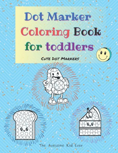 Dot Marker Coloring Book for Toddlers - Cute Dot Markers