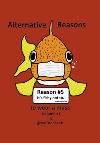 Alternative Reasons To Wear A Mask Volume #1