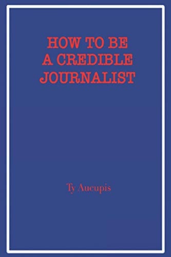 How to be a Credible Journalist