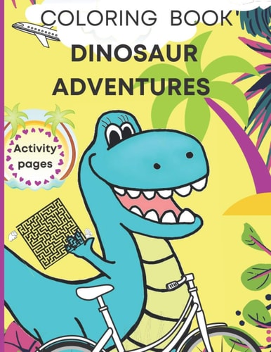 Dinosaur Coloring Book, Activity Pages Kids Ages 4-8/ T-rex Fun Holidays! Dot to Dot, Mazes, Grid Drawing Method, Learning Numbers and More.