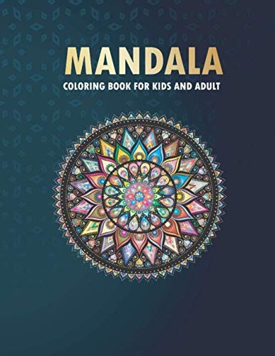 Mandala Coloring Book for Kids and Adult 40 Magical Mandalas, Easy, and Relaxing Mandalas