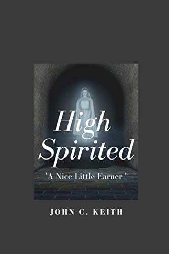 High Spirited 'a Nice Little Earner'