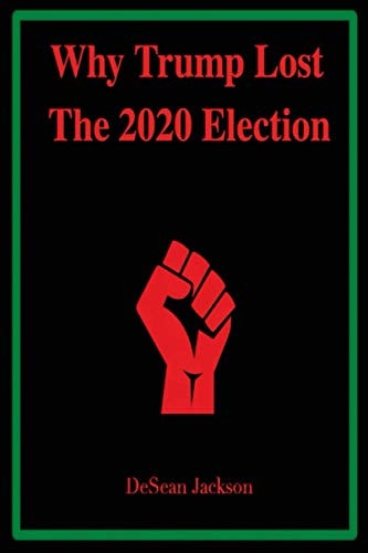 Why Trump Lost the 2020 Election