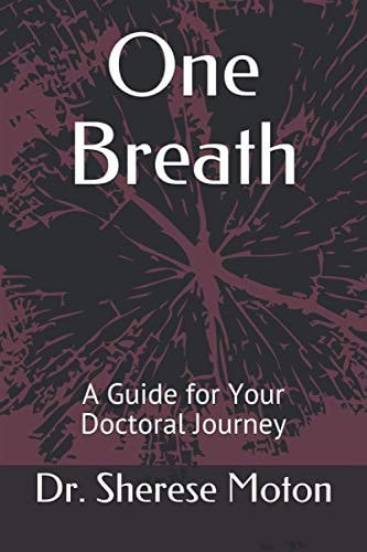 One Breath A Guide for Your Doctoral Journey