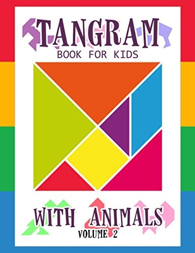 Tangram Book for Kids with Animals Volume 2 50 Tangrams for Kids Puzzles, Tangram Puzzle for Kids