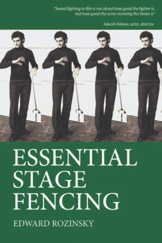 Essential Stage Fencing Training Manual for Actors