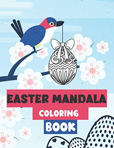 Easter Mandala Coloring Book For Adults and Teens! Collection of 50 Unique Easter Eggs Designs