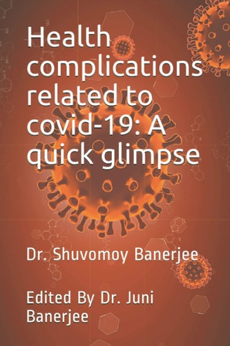 Health Complications Related to Covid-19 A Quick Glimpse