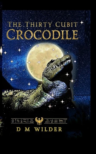 The Thirty Cubit Crocodile A Fable From The Memphis Cycle