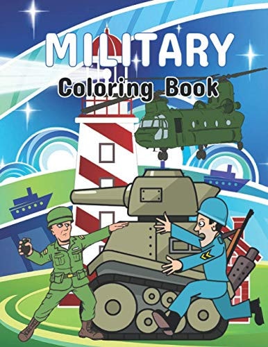Military Coloring Book An Army Coloring Pages, Soldiers, Frigate Warship, Aircraft, Military Armored Tank and More! Military Coloring Book For Kids
