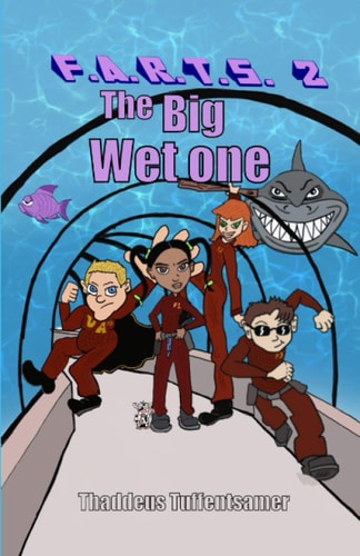 F.A.R.T.S. 2 The Big Wet One