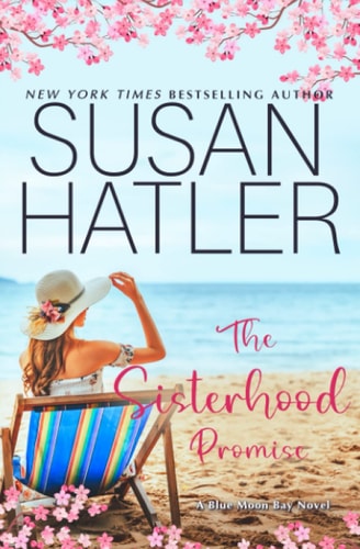 The Sisterhood Promise A Sweet Small Town Romance
