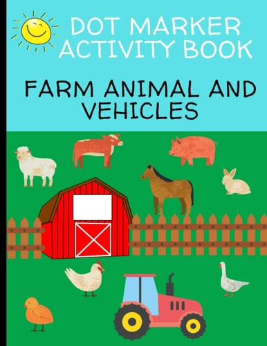 Dot Marker Activity Book Farm Animal And Vehicles