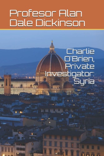 Charlie O'Brien, Private Investigator Syria
